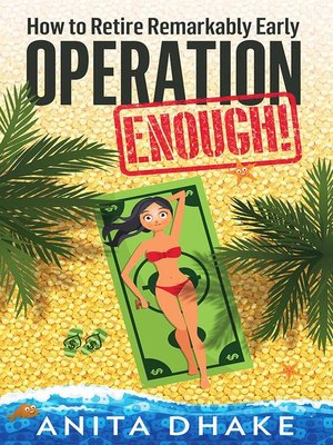 Operation Enough! How to Retire Remarkably Early - ebook
